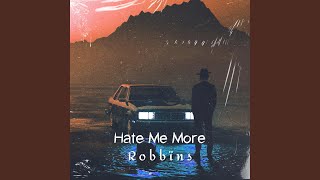 Hate Me More