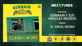 📀 Germain y sus Angeles Negros - El Angel Negro (Disco Completo) 📀