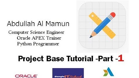 Oracle APEX - Project Base Oracle APEX Training  ( Class-1 )