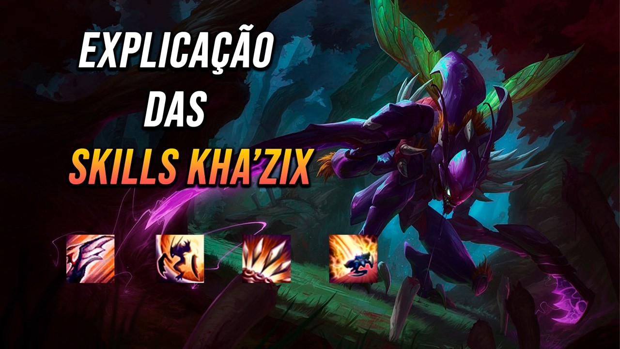 Explicação das skills do kha'zix