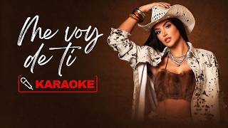 Dayanara - Me voy de ti (La Cumbia) - (Karaoke)