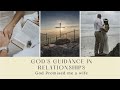 God Promised Me a Wife | God’s Guidance in Relationships