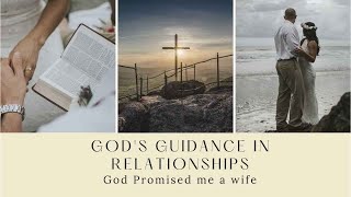 God Promised Me a Wife | God’s Guidance in Relationships