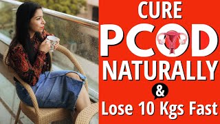 How To Cure PCOD/PCOS Problem Permanently | Get Periods Immediately |Symptoms & Treatment|Fat To Fab
