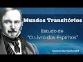 Mundos Transitórios | O Livro dos Espíritos