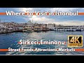 Where To Visit in Istanbul 2024-4k Walking Tour For Street Foods,Attractions,Markets Sirkeci,Eminonu