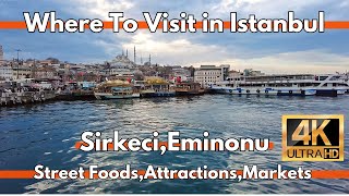 Where To Visit in Istanbul 2024-4k Walking Tour For Street Foods,Attractions,Markets Sirkeci,Eminonu