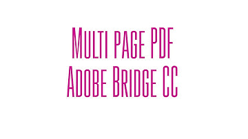 Multi-Page PDF Using Bridge CC
