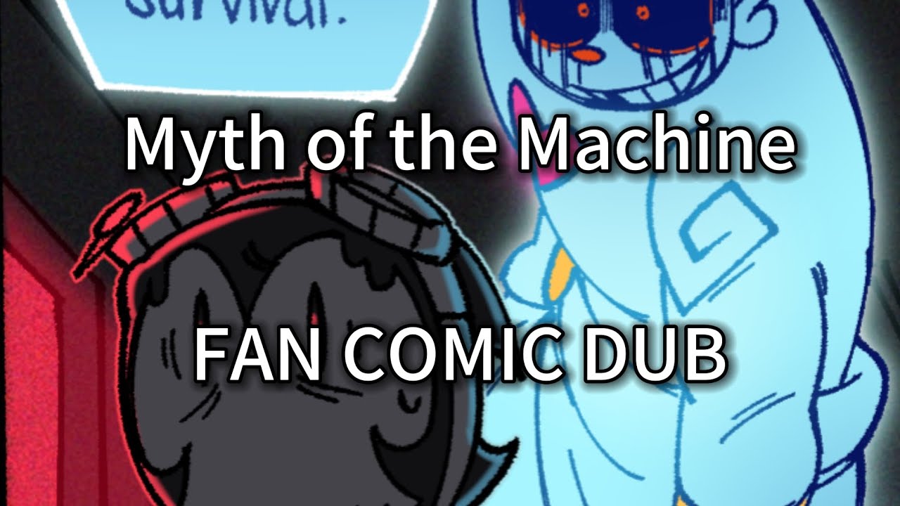 °* Myth of the Machine || MINI DUB *°