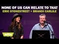 Eric Stonestreet and Brandi Carlile - 'None of Us Can Relate to That' - Wits