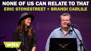 Eric Stonestreet and Brandi Carlile - 'None of Us Can Relate to That' - Wits
