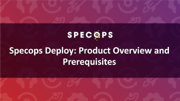 Specops Deploy: Product Overview and Prerequisites