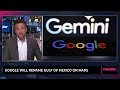 Google Will Rename Gulf of Mexico on Maps