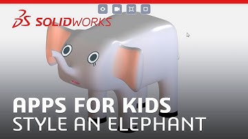 Apps for Kids - Style an Elephant - SOLIDWORKS
