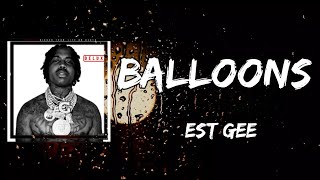 EST Gee - Balloons (Lyrics)