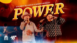 Los Hijos De Garcia x Jaimito Morales - Power [En Vivo]