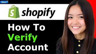 How to Verify Shopify Account 2026 (Step By Step)