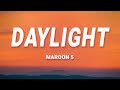 Capture de la vidéo Maroon 5 - Daylight (Lyrics)