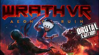 Wrath Aeon of Ruin VR - Offizieller VR-Port von Flat2VR &amp; Team Beef