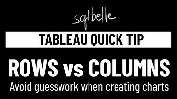 Tableau Rows and Columns - understanding these concepts are key to mastering Tableau | sqlbelle