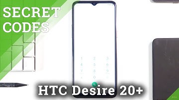 Secret Codes for HTC Desire 20+ - Hidden Mode / Secret Features