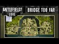 Battlefield 2 Modern Combat Lore - Maps: Bridge Too Far