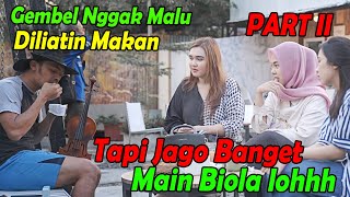 Gembel Nggak Malu Diliatin Makan, Tapi Jago Banget Main Biola, Sampai Ikutan Makan Ceweknya.