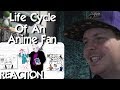 Life Cycle of an Anime Fan REACTION