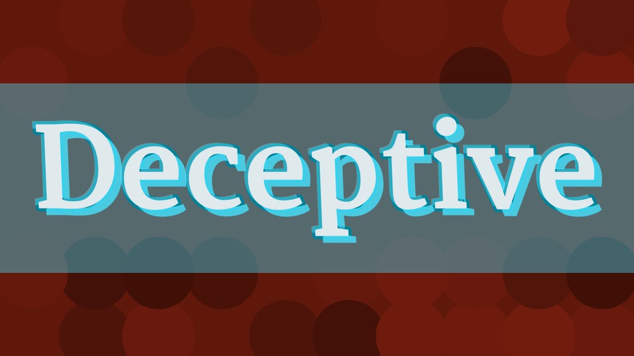 DECEPTIVE pronunciation • How to pronounce DECEPTIVE - YouTube