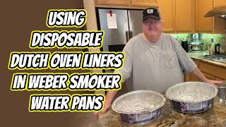 Using Disposable Dutch Oven Liners In Weber Smoker Water Pans - The Virtual Weber Bullet