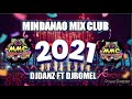 MINDANAO MIX CLUB/2021 SONG NONSTOP/ [DJDANZ FT DJROMEL]