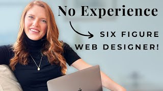 ZERO Experience to  SUCCESSFUL web designer making 6 Figures! Paige's story!