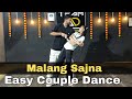 Malang sajna  easy wedding couple dance malangsajnasong dancewithnikhil