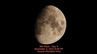Moon Phase - November 3, 2022 8:46 PM CST (8th Moon Day 9)