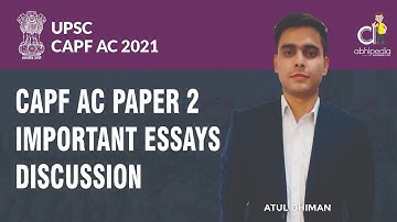 UPSC CAPF AND CDS 2021 | CAPF AC PAPER 2 IMPORTANT ESSAYS DISCUSSION | BY ATUL DHIMAN SIR