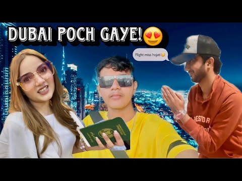 Ek Dam Dubai Poch Gaye 😍| meri waja se flight miss hojati 😳🥵 | Jareer khan |
