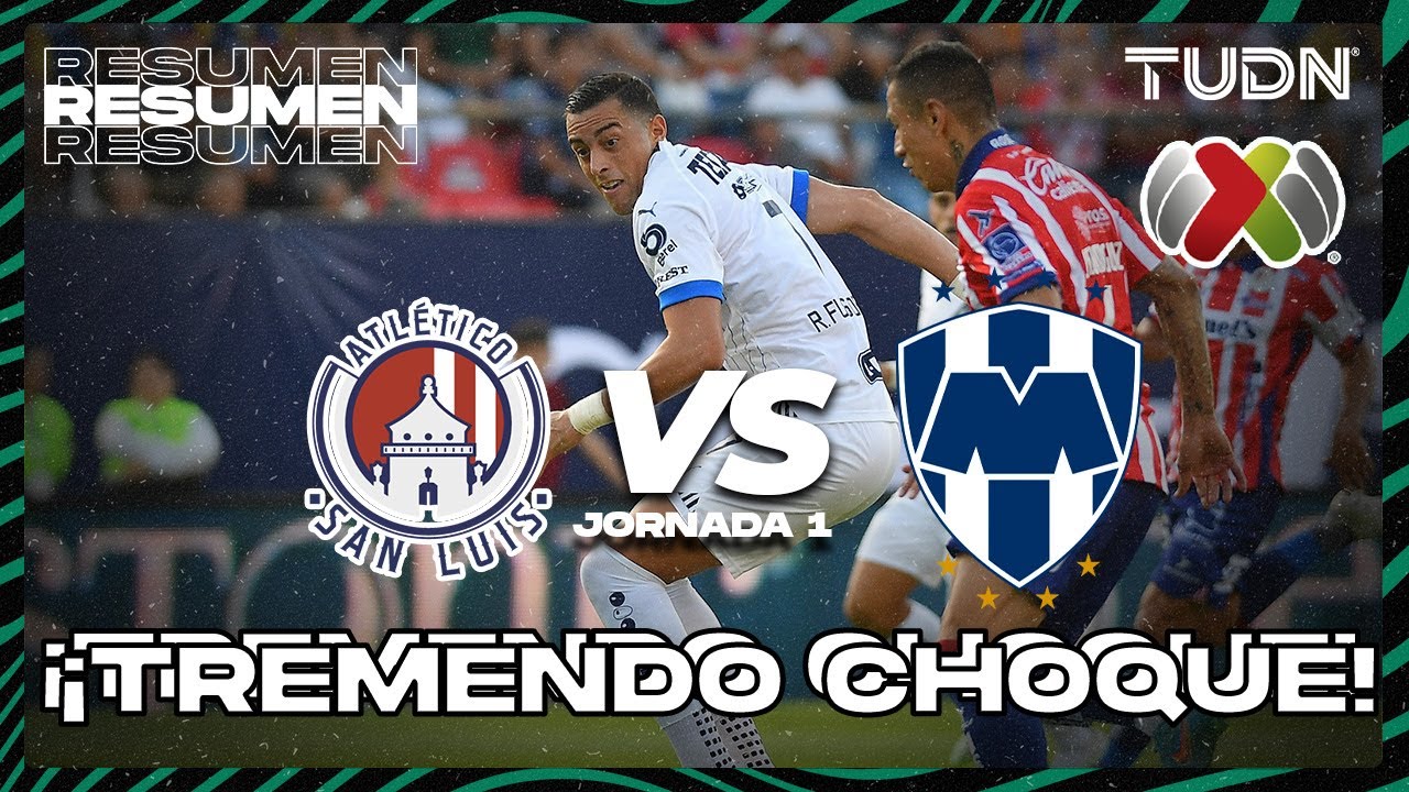 Resumen y goles | Atl San Luis vs Rayados | AP2023-J1 | Liga Mx | TUDN ...