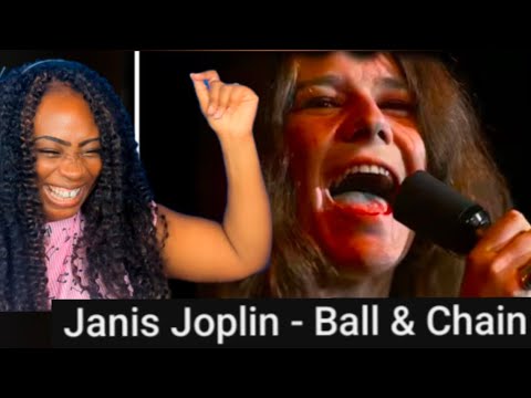 First Time Reaction to Janis Joplin - Ball and Chain