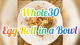 Whole30 Egg Roll in a Bowl
