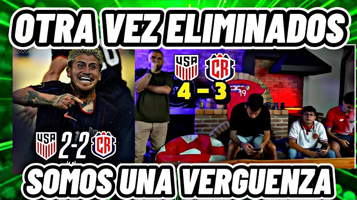 PRENSA TICA LLORA ELIMINACION SOMOS UNA VERGUENZA OTRA VEZ ELIMINADOS USA 🇺🇸 4 - 3 🇨🇷