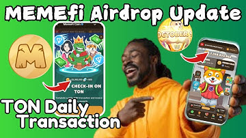 MEMEfi Bot New Update | MEMEfi Daily Transaction, Necessary or Not, Details Explained