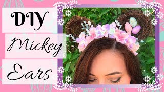 DISNEY DIY Mickey Ears Tutorial - Spring/Easter 🌸- How To Make Disney Ears - Dare to Disney