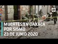 Muertes en Oaxaca por Sismo en México 23 Junio 2020 - En Punto