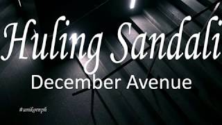 Video thumbnail of "Huling Sandali - December Avenue (Lyrics)"