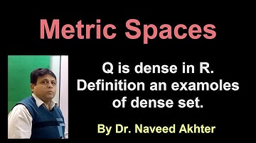 Lec_031, Metric Spaces, Definition of dense set, Q is dense in R. (Urdu/Hindi)