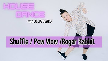 HOUSE DANCE TUTORIAL “Shuffle step/Pow Wow/Roger Rabbit”
