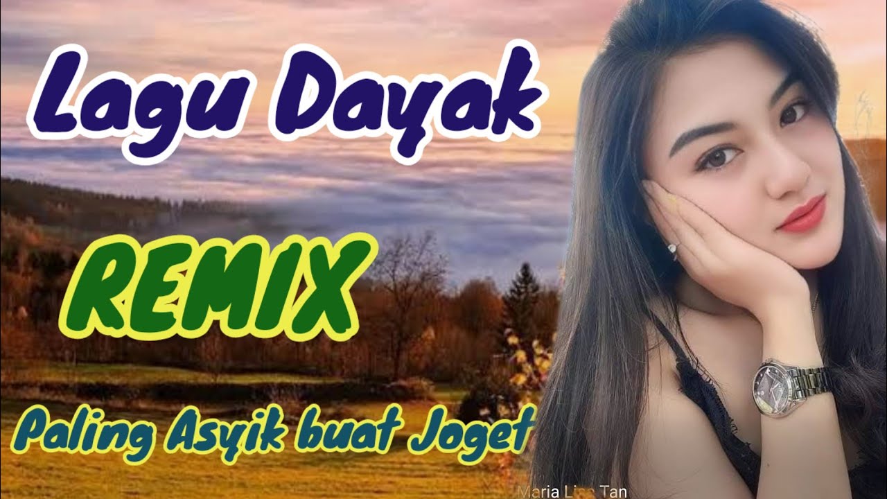 Lagu Dayak REMIX Paling Asyik Buat Joget 
