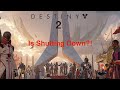 Destiny 2 Is Shutting Down?! (Explained)