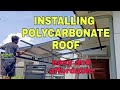 Installing polycarbonate roof