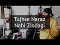 Tujhse naraz nahi zindagi  masoom  daksh kubba cover